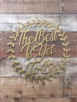 The Best Is Yet To Be Wreath