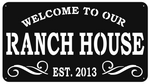 Welcome To Our Ranch House Sign