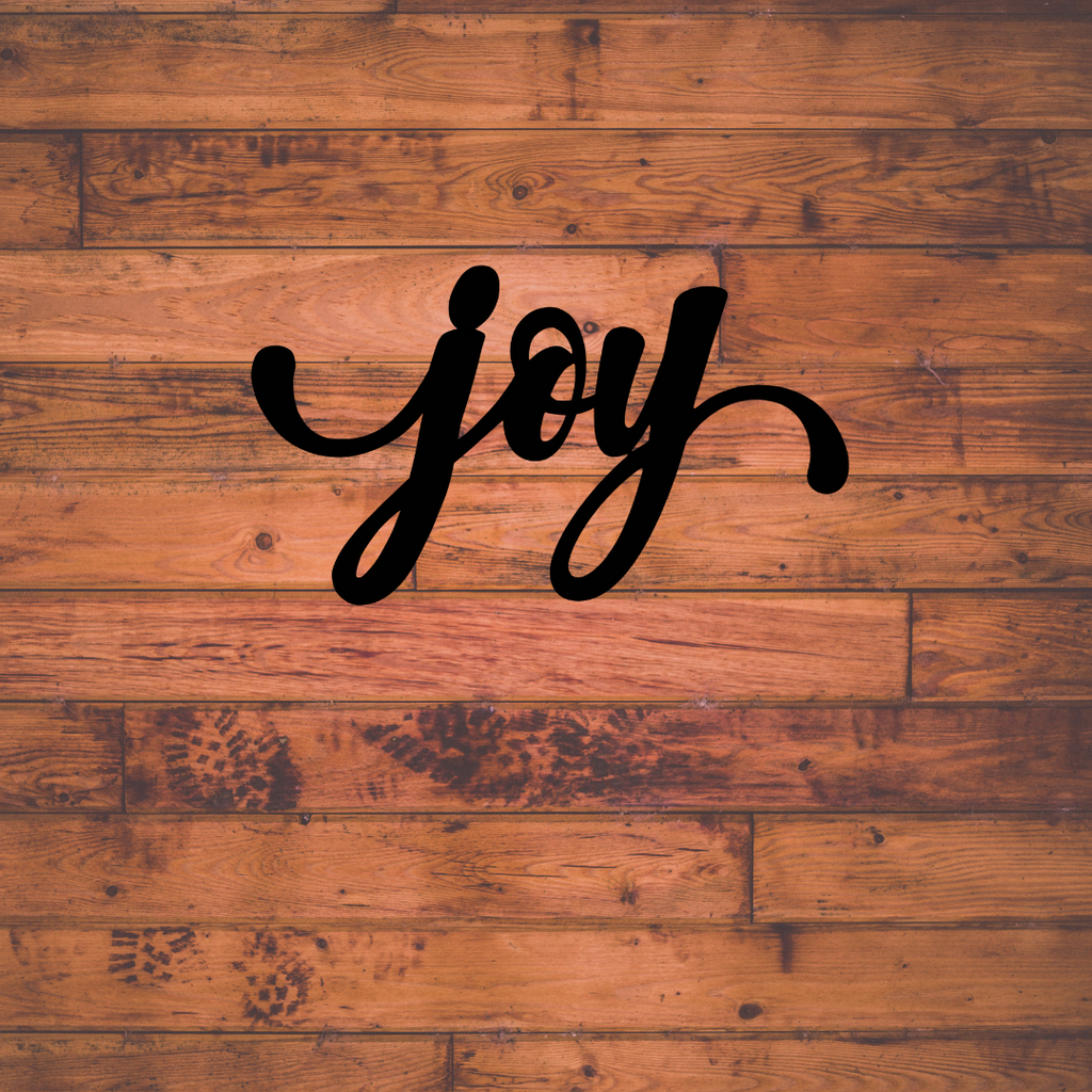Joy Sign – Steel Fox Designs