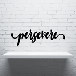 Persevere Sign