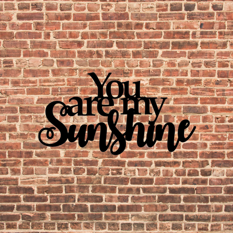 You Are My Sunshine Metal Home Décor Wall Sign