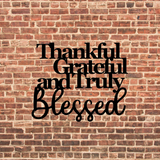 Thankful Grateful & Truly Blessed Metal Wall Art Décor Sign